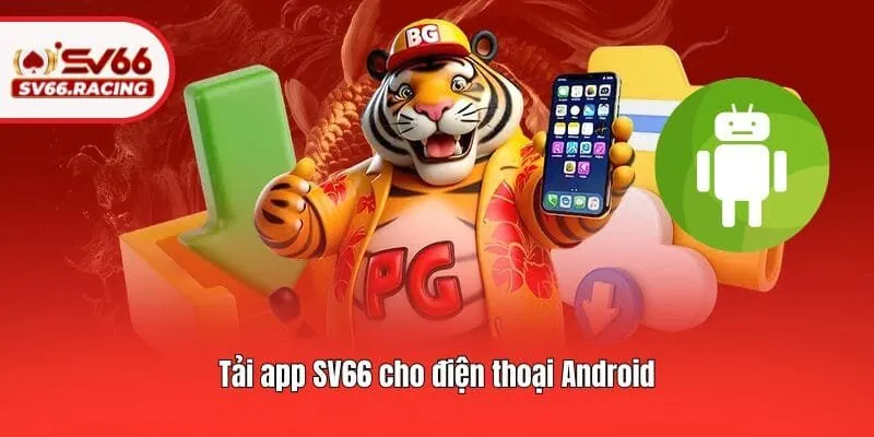 Tải App SV66 2 Tải app SV66 cho điện thoại Android