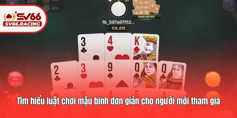 Tìm hiểu luật chơi mậu binh đơn giản cho người mới tham gia